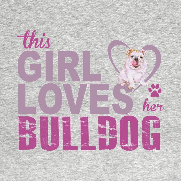 This girl loves her Bulldog! Especially for Bulldog owners! by rs-designs